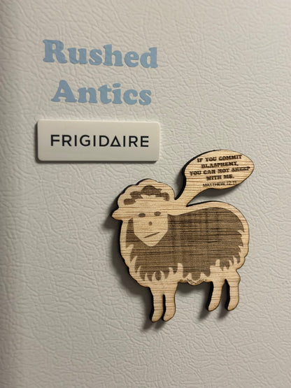 A CHRISTIAN MAGNET “If you commit Blasphemy, You can not sheep with me!” by Rushed Antics